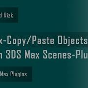 3DS Max Copy Paste Objects Between Scenes Plugin
