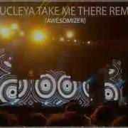 NUCLEYA Take Me There Feat Kavya Trehan REMIX AwesomiZer