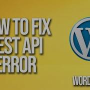How To Fix REST API Error In WordPress