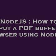 NodeJS How To Output A PDF Buffer To Browser Using NodeJS