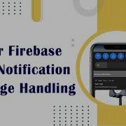 Flutter Firebase Push Notification Message Handling Part 3