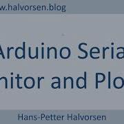 Arduino Serial Monitor And Plotter