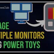 Manage Multiple Monitors Like A Pro Using PowerToys