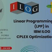 5 Задача линейного программирования LPP в IBM ILOG CPLEX Optimization Studio Доктор Дхавал
