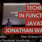 Techniques In Functional JavaScript Jonathan Walters