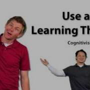 Use A Learning Theory Cognitivism