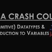 Understanding Variables Primitive Data Types In Java Crash Course 3