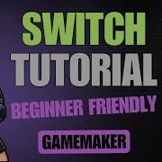 How To Use A Switch In GameMaker Complete Beginner Tutorial