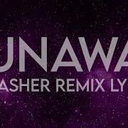 Galantis Runaway Ian Asher Remix Lyrics