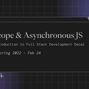Scope And Async Javascript Lecture 6