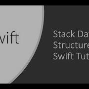 Stack Data Structure In Swift Programming Language