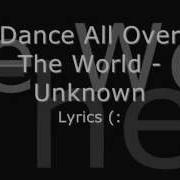 Dance All Over The World Unknown Lyrics 360p