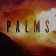 Palms 01 Future Warrior High Quality With Lyrics