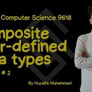 Lecture 2 Composite Data Types Chapter 13 9618 Paper 3 A2 CS Sigmoid Education