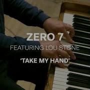 Zero 7 Take My Hand Ft Lou Stone Live Session