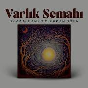 Devrim Canen Erkan Oğur Varlık Semahı 2023 Kalan Müzik
