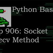 Python Basics Tutorial Socket Object Recv Method Problem Networking