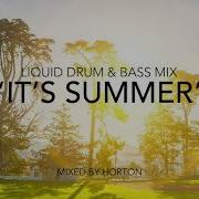 It S Summer Liquid Drum Bass Mix