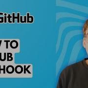 How To Github Webhook 2026 Full Guide