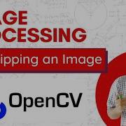 Image Processing Using OpenCV Part 6 Flipping An Image
