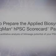 How To Use The TaqMan HPSC Scorecard Panel