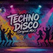 TECHNO DISCO ORIGINAL MIX