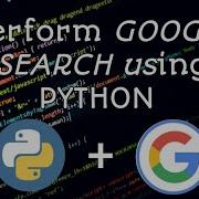 Perform GOOGLE SEARCH Using Python 3 9
