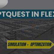 Оптимизируйте эффективнее а не сложнее Модели FlexSim созданы на базе OptQuest оптимизац