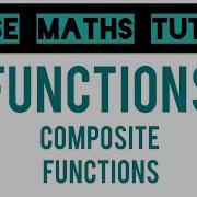 Composite Functions Grade 7 9 Maths Series GCSE Maths Tutor