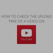 Check Video Upload Time Using YouTube Data Viewer