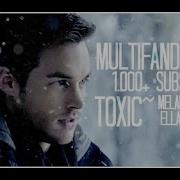 Multifandom MEP Toxic FULL