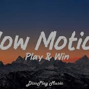 Play Win Slowmotion Lyrics