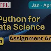 Ответы на задание 4 й недели курса NPTEL Python для анализа данных с пояснениями Январь апрел