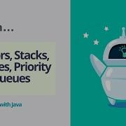 Vectors Stacks Queues Priority Queues With Java
