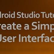 Android Studio Tutorial 03 Create A Simple User Interface