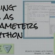 Passing Lists As Parameters Practice Links Objects Games With Python Chapter 2 Video 7