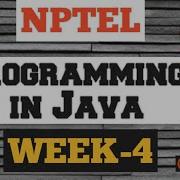 Programming In Java NPTEL WEEK 4 Quiz Assignment Answers 2021 SKumarEdu