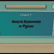 Chapter 9 Control Statements In Python Class 8 Tech Today Computer
