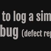How To Log A Simple API Bug Or Our First API Defect Report