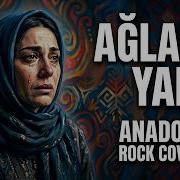 Bu Sesi Unutamayacaksınız Ağlama Yar Ağlama Anatolian Psychedelic Rock AI Cover