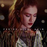 Feride Hilal Akın Yok Yok Slowed Reverb