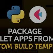 Package A Flet App From A Custom Build Template Python