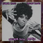 DIANA ROSS UPSIDE DOWN NEVER DULL REMIX