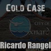 Cold Case Ricardo Rangel Oxnard CA
