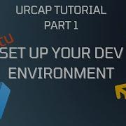 Beginners URCap Tutorial Part 1 Set Up Your Dev Environment