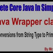 Java Wrapper Class Conversions From String Type To Primitive Type BY NAGOOR BABU SIR