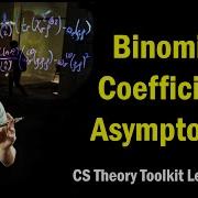 Binomial Coefficients Asymptotics CMU Lecture 3c Of CS Theory Toolkit