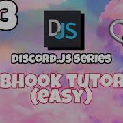 23 Webhook Tutorial EASY Discord Js