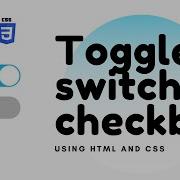 How To Create Custom Toggle Checkbox Or Switch With Pure CSS