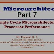 Single Cycle Microarchitecture Processor Performance ARM Microarchitecture Part 7